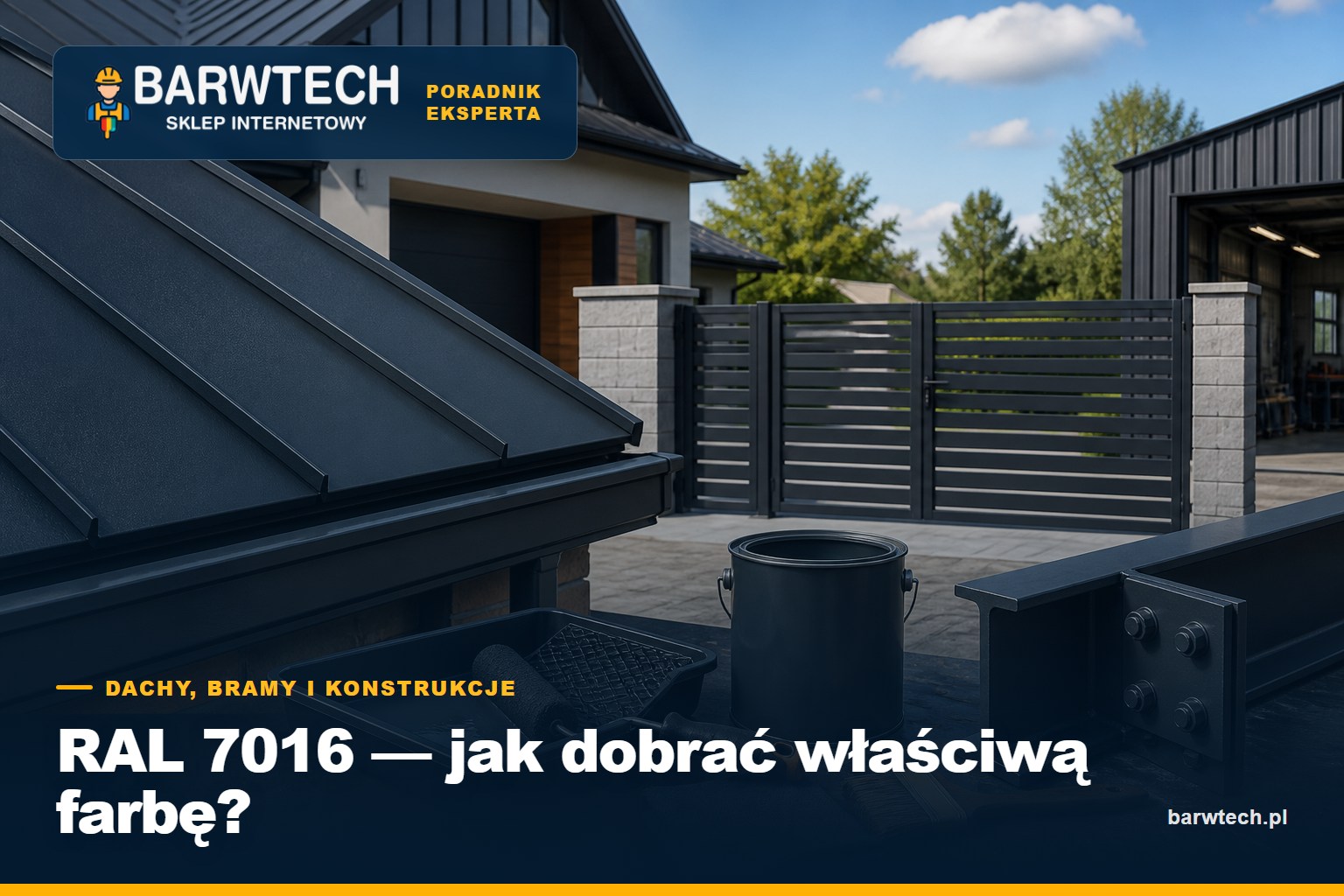 Dach, brama i konstrukcja stalowa w kolorze RAL 7016 - poradnik Barwtech